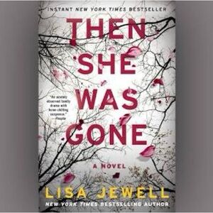 Then She Was Gone Novel by Lisa Jewell